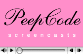 Slash7 is sponsored by Peepcode Screencasts.